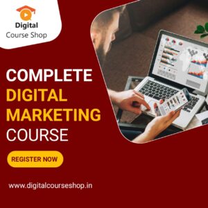 Complete Digital Marketing Course